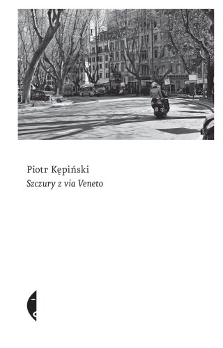 Przejdź do produktu SZCZURY Z VIA VENETO, PIOTR KĘPIŃSKI