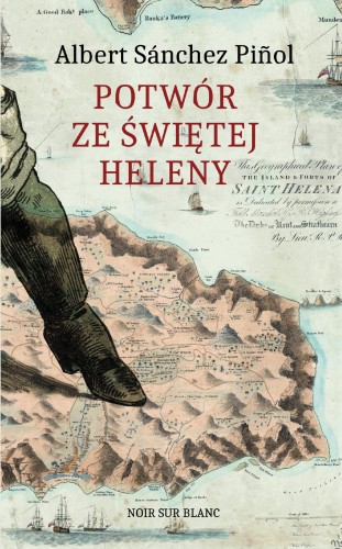 Przejdź do produktu POTWÓR ZE ŚWIĘTEJ HELENY, ALBERT SÁNCHEZ PIÑOL