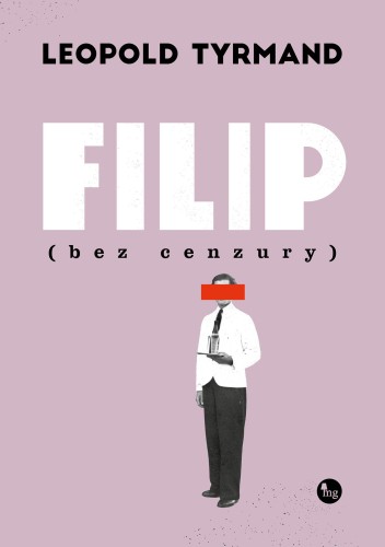 Przejdź do produktu FILIP BEZ CENZURY, TYRMAND LEOPOLD