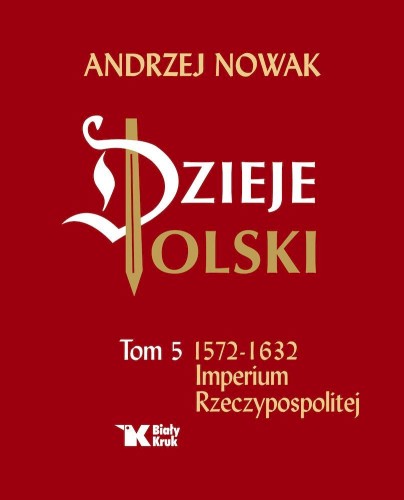 Przejdź do produktu DZIEJE POLSKI. TOM 5. IMPERIUM RZECZYPOSPOLITEJ