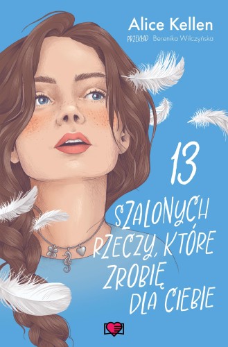Przejdź do produktu 13 SZALONYCH RZECZY, KTÓRE ZROBIĘ DLA CIEBIE....