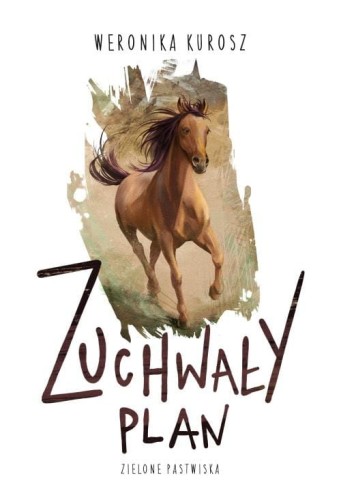 Przejdź do produktu ZUCHWAŁY PLAN. ZIELONE PASTWISKA. TOM 1