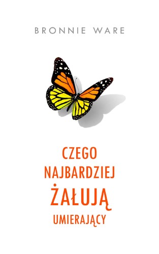 Przejdź do produktu CZEGO NAJBARDZIEJ ŻAŁUJĄ UMIERAJĄCY WYD. 2023