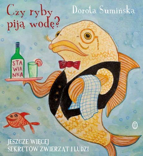 Przejdź do produktu CZY RYBY PIJĄ WODĘ? JESZCZE WIĘCEJ SEKRETÓW...