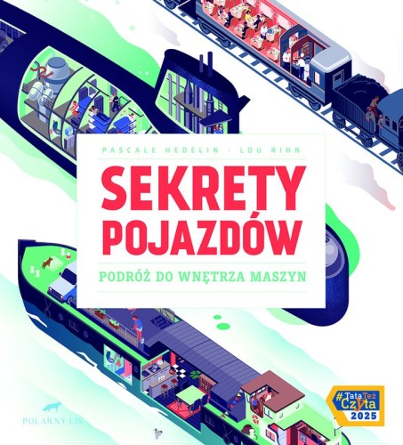 Przejdź do produktu SEKRETY POJAZDÓW. PODRÓŻ DO WNĘTRZA MASZYN