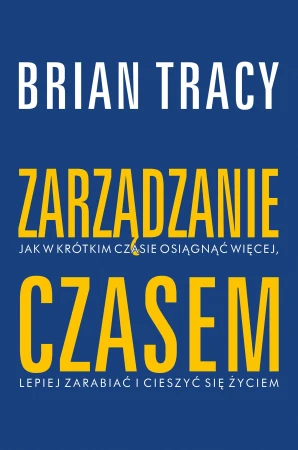 Zarządzanie czasem wyd. 2026, Brian Tracy