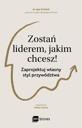Zostań liderem, jakim chcesz!. Zaprojektuj...