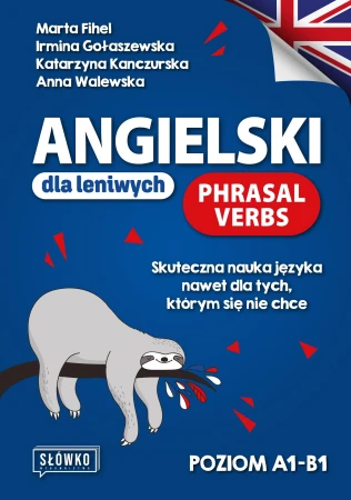 Angielski dla leniwych. Phrasal Verbs. Poziom...