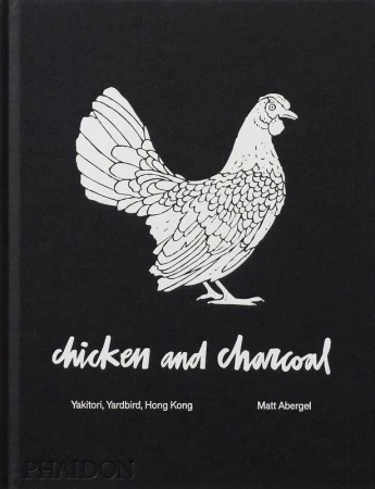 Chicken and Charcoal. Yakitori, Yardbird, Hong...