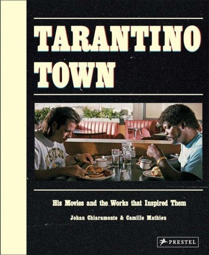 Przejdź do produktu TARANTINO TOWN: HIS MOVIES AND THE WORKS THAT...