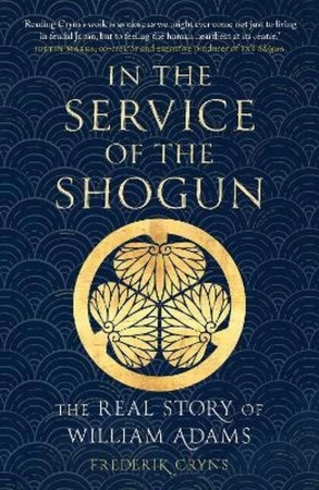 In the Service of the Shogun: The Real Story...