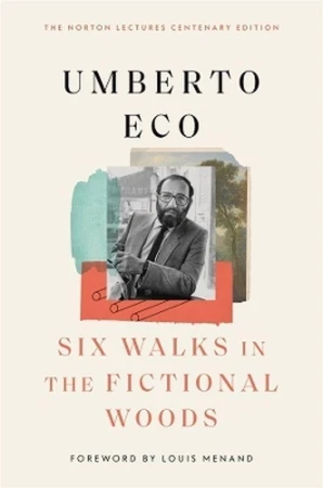 Six Walks in the Fictional Woods, Umberto Eco