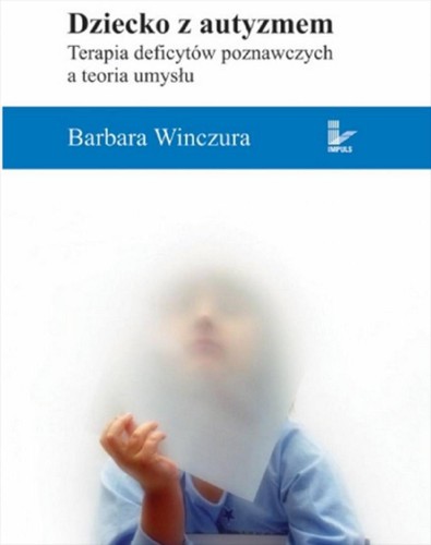 Przejdź do produktu DZIECKO Z AUTYZMEM TERAPIA DEFICYTÓW...