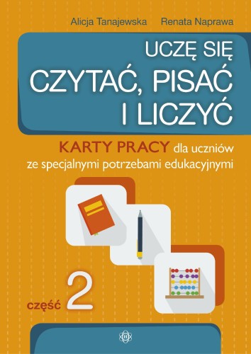 Przejdź do produktu UCZĘ SIĘ CZYTAĆ, PISAĆ I LICZYĆ CZĘŚĆ 2 KARTY...