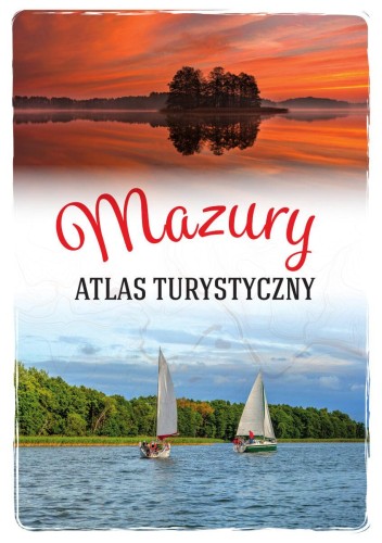 Przejdź do produktu MAZURY. ATLAS TURYSTYCZNY, MAGDALENA MALINOWSKA