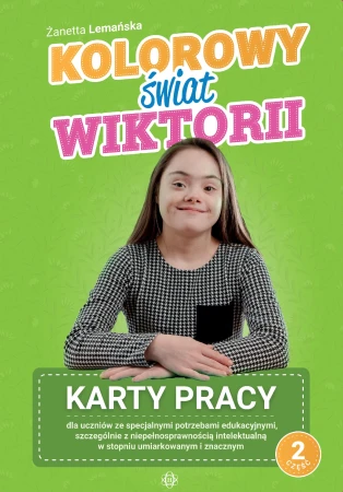 Kolorowy świat Wiktorii Część 2 Karty pracy...
