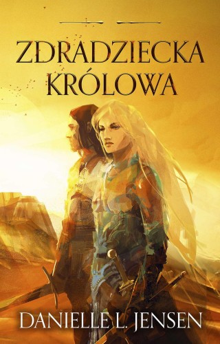 Przejdź do produktu ZDRADZIECKA KRÓLOWA. KRÓLESTWO MOSTU. TOM 2...