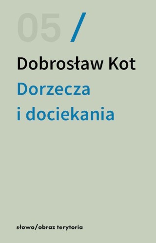 Przejdź do produktu DORZECZA I DOCIEKANIA, DOBROSŁAW KOT