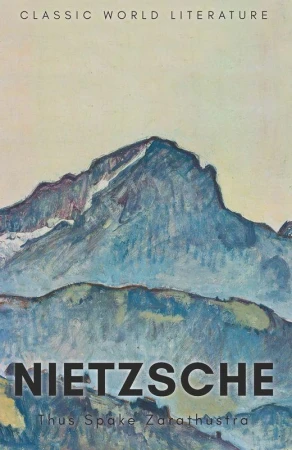 Thus Spake Zarathustra. Classics of World...