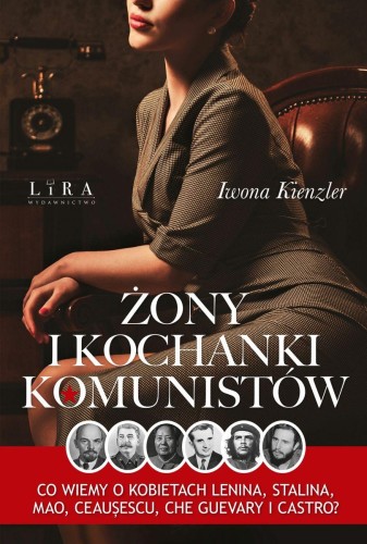 Przejdź do produktu ŻONY I KOCHANKI KOMUNISTÓW, IWONA KIENZLER