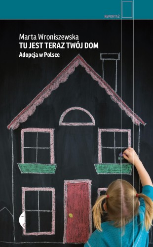 Przejdź do produktu TU JEST TERAZ TWÓJ DOM. ADOPCJA W POLSCE WYD. 2024