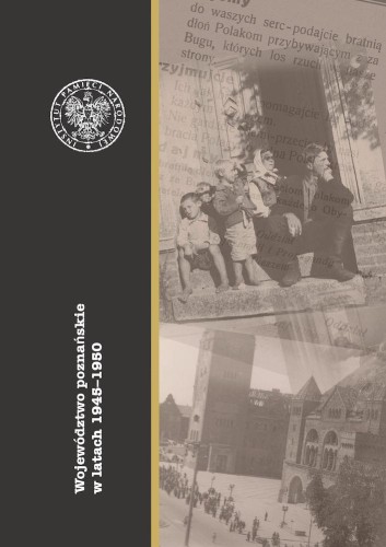 Przejdź do produktu WOJEWÓDZTWO POZNAŃSKIE W LATACH 1945–1950