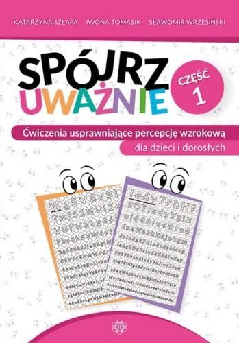 Przejdź do produktu SPÓJRZ UWAŻNIE CZ 1 ĆWICZENIA USPRAWNIAJĄCE...