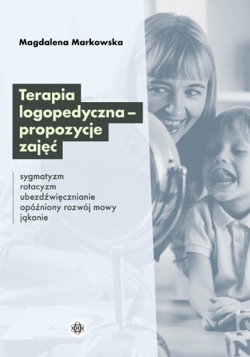 Przejdź do produktu TERAPIA LOGOPEDYCZNA – PROPOZYCJE ZAJĘĆ...