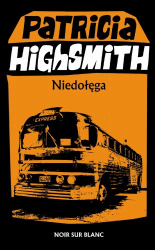 Przejdź do produktu NIEDOŁĘGA, PATRICIA HIGHSMITH