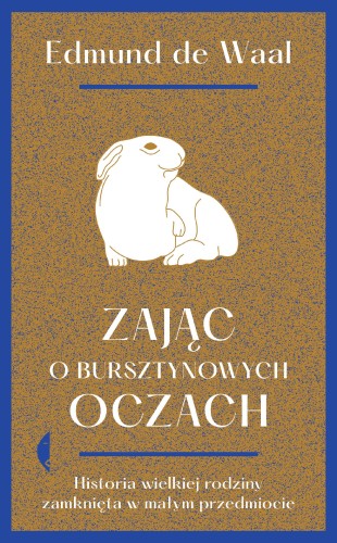 Przejdź do produktu ZAJĄC O BURSZTYNOWYCH OCZACH. HISTORIA...