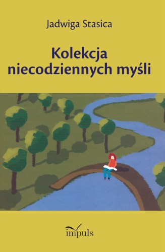 Przejdź do produktu KOLEKCJA NIECODZIENNYCH MYŚLI, JADWIGA STASICA