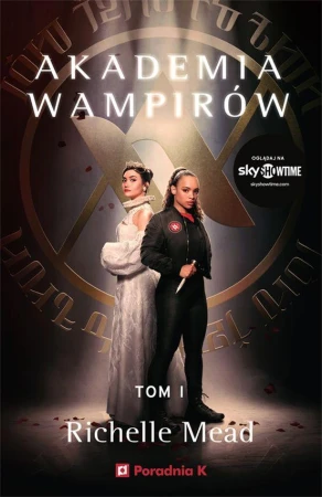 Akademia wampirów. Tom 1, Richelle Mead