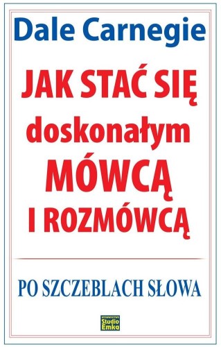 Przejdź do produktu JAK STAĆ SIĘ DOSKONAŁYM MÓWCĄ I ROZMÓWCĄ. PO...