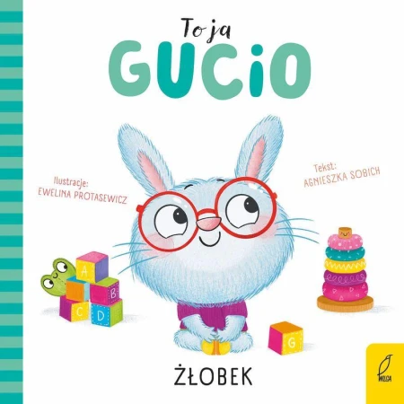 Żłobek. To ja, Gucio, Agnieszka Sobich