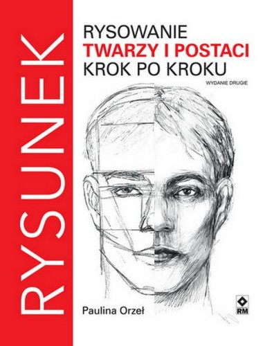 Przejdź do produktu RYSOWANIE TWARZY I POSTACI KROK PO KROKU WYD. 2