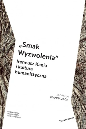 „Smak Wyzwolenia”. Ireneusz Kania i kultura...