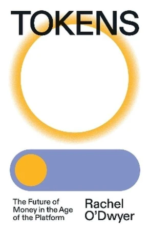 Tokens: The Future of Money in the Age of the...