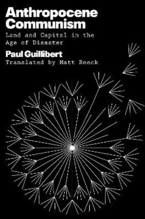 Anthropocene Communism: Land and Capital in...