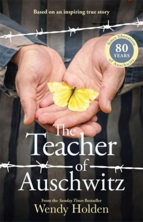 The Teacher of Auschwitz, Wendy Holden