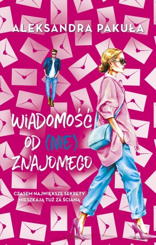 Przejdź do produktu WIADOMOŚĆ OD (NIE)ZNAJOMEGO, ALEKSANDRA PAKUŁA
