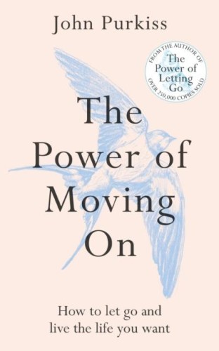 Przejdź do produktu THE POWER OF MOVING ON, JOHN PURKISS