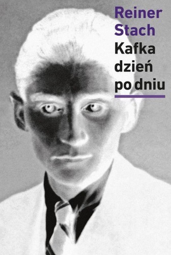 Przejdź do produktu KAFKA DZIEŃ PO DNIU, REINER STACH