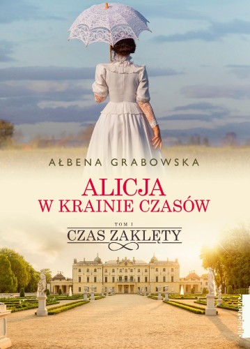 Przejdź do produktu CZAS ZAKLĘTY. ALICJA W KRAINIE CZASÓW. TOM 1...