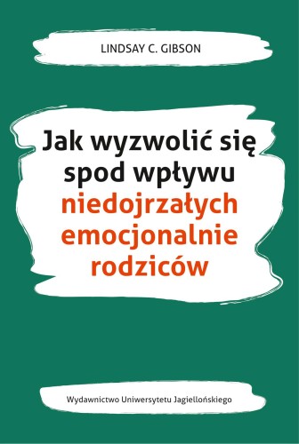 Przejdź do produktu JAK WYZWOLIĆ SIĘ SPOD WPŁYWU NIEDOJRZAŁYCH...