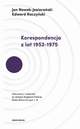 Przejdź do produktu KORESPONDENCJA Z LAT 1952–1975 DOKUMENTY I...