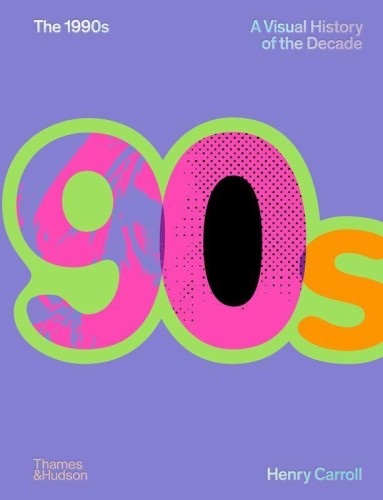 Przejdź do produktu THE 1990S. A VISUAL HISTORY OF THE DECADE