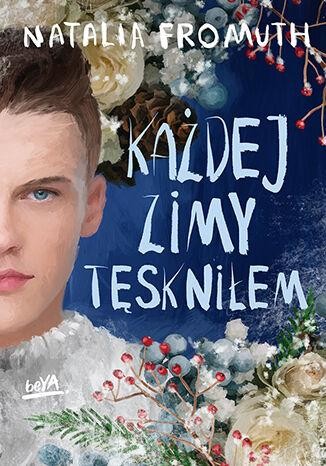 Przejdź do produktu KAŻDEJ ZIMY TĘSKNIŁEM, NATALIA FROMUTH