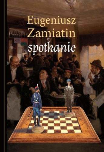 Przejdź do produktu SPOTKANIE, EUGENIUSZ ZAMIATIN