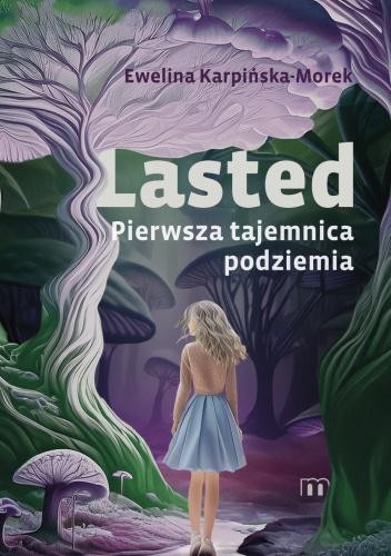 Przejdź do produktu LASTED. PIERWSZA TAJEMNICA PODZIEMIA