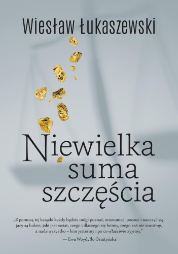 Przejdź do produktu NIEWIELKA SUMA SZCZĘŚCIA, WIESŁAW ŁUKASZEWSKI